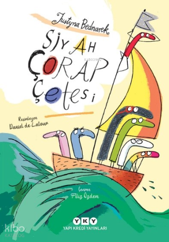 Siyah Çorap Çetesi | Justyna Bednarek | Yapı Kredi Yayınları ( YKY )