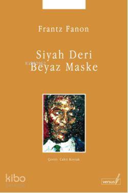 Siyah Deri Beyaz Maske | Frantz Fanon | Versus Kitap