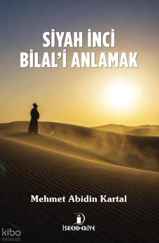 Siyah İnci Bilal’i Anlamak