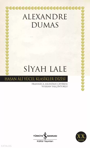 Siyah Lale | Alexandre Dumas | Türkiye İş Bankası Kültür Yayınları