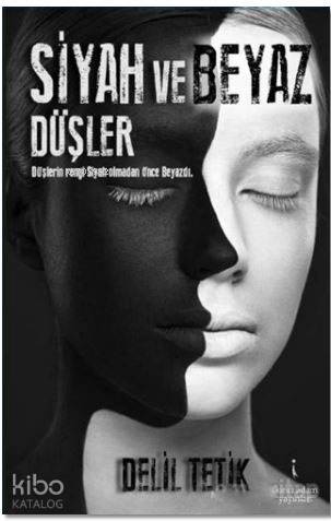 Siyah ve Beyaz Düşler