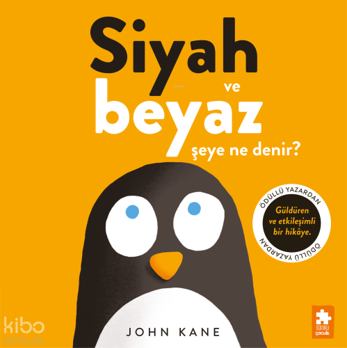 Siyah ve Beyaz Şeye Ne Denir? | John Kane | Eksik Parça Yayınları