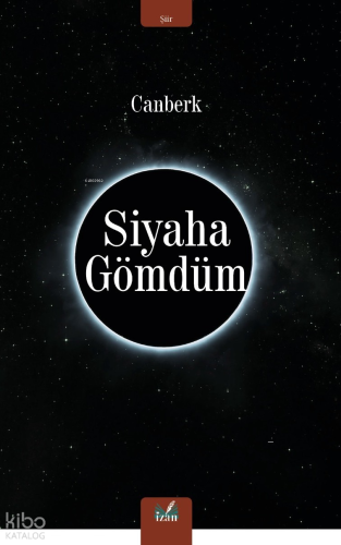 Siyaha Gömdüm | Canberk | İzan Yayıncılık