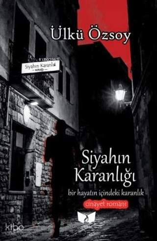 Siyahın Karanlığı | Ülkü Özsoy | Ateş Yayınları
