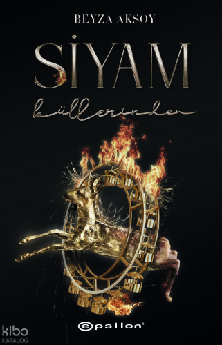 Siyam III – Küllerinden | Beyza Aksoy | Epsilon Yayınevi