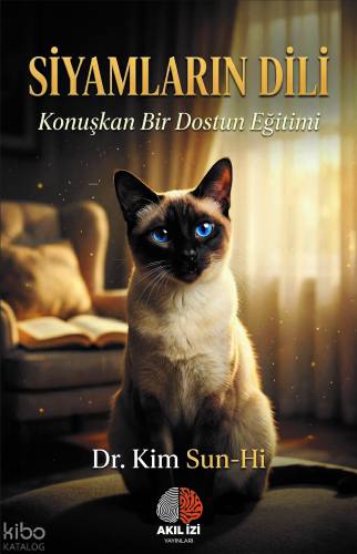 Siyamların Dili;Konuşkan Bir Dostun Eğitimi