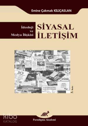 Siyasal İletişim; İdeoloji ve Medya İlişkisi