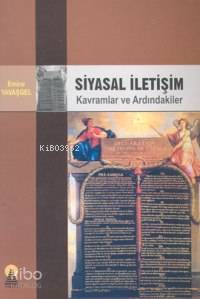 Siyasal İletişim; Kavramlar ve Ardındakiler