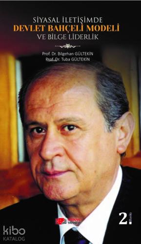 Siyasal İletişimde Devlet Bahçeli Modeli ve Bilge Liderlik