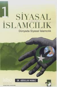 Siyasal İslamcılık 1; Dünyada Siyasal İslamcılık | Abdullah Manaz | IQ