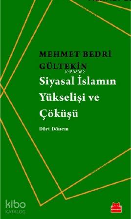 Siyasal İslamın Yükselişi ve Çöküşü