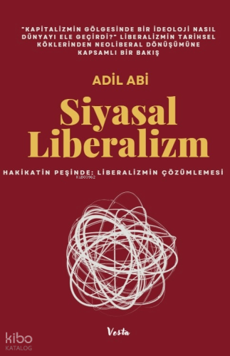Siyasal Liberalizm;Hakikatin Peşinde: Liberalizmin Çözümlemesi | Adil 