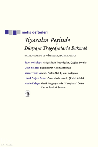 Siyasalın Peşinde: Dünyaya Tragedyalarla Bakmak