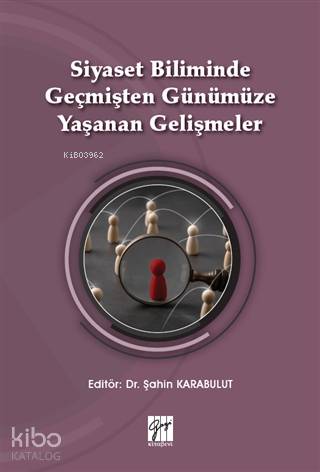 Siyaset Biliminde Geçmişten Günümüze Yaşanan Gelişmeler