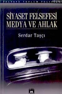 Siyaset Felsefesi Medya ve Ahlak