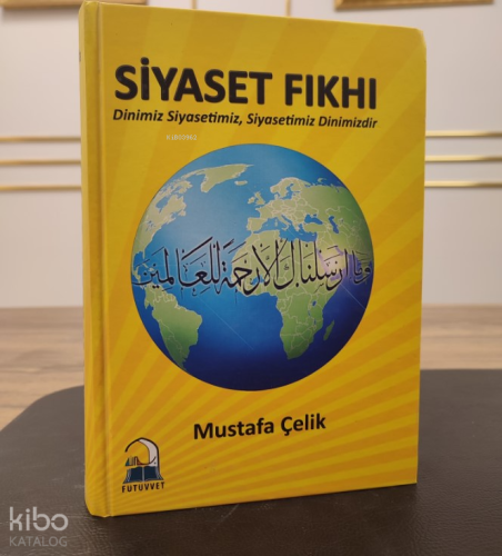 Siyaset Fıkhı;Dinimiz Siyasetimiz, Siyasetimiz Dinimizdir. | Mustafa Ç