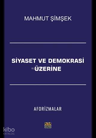 Siyaset ve Demokrasi Üzerine Aforizmalar