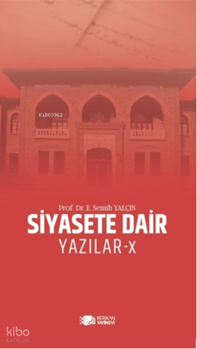 Siyasete Dair Yazılar-X