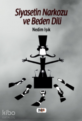 Siyasetin Narkozu ve Beden Dili