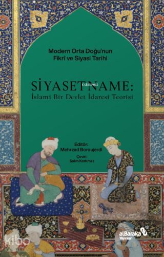 Siyasetname: İslami Bir Devlet İdaresi Teorisi