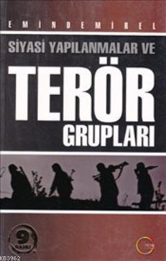 Siyasi Yapılanmalar ve Terör Grupları