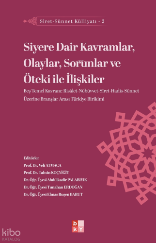 Siyere Dair Kavramlar, Olaylar, Sorunlar ve Öteki İle İlişkiler;Siret-