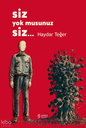 Siz Yok musunuz Siz... | Haydar Teğer | Deniz Yayınevi