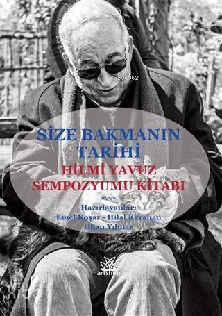 Size Bakmanın Tarihi - Hilmi Yavuz Sempozyumu Kitabı