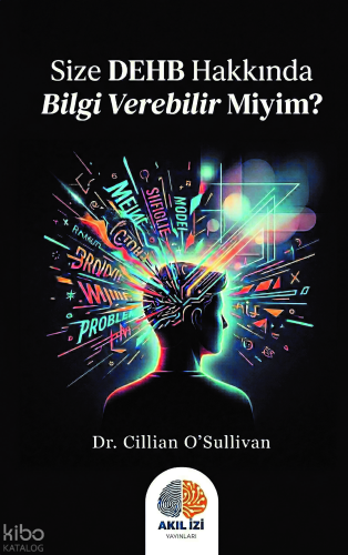 Size DEHB Hakkında Bilgi Verebilir miyim?