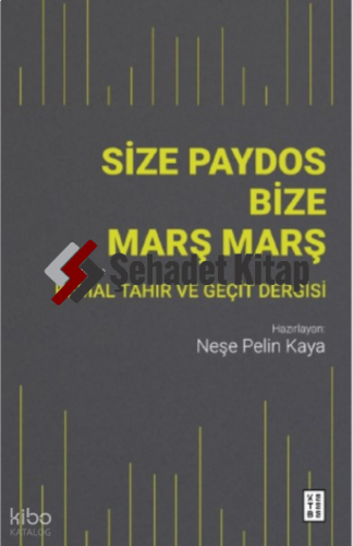 Size Paydos Bize Marş Marş;Kemal Tahir ve Geçit Dergisi