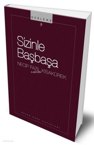 Sizinle Başbaşa | Necip Fazıl Kısakürek | Büyük Doğu Yayınları