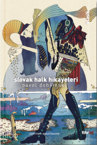 Slovak Halk Hikâyeleri | Pavol Dobsinsky | Fihrist Kitap