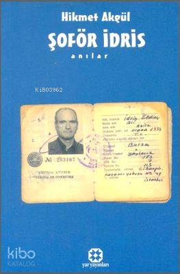 Şoför İdris; Anılar