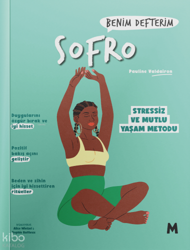 Sofro: Benim Defterim;Stressiz ve Mutlu Yaşam Metodu