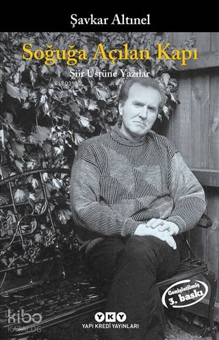 Soğuğa Açılan Kapı; Şiir Üstüne Yazılar | Şavkar Altınel | Yapı Kredi 