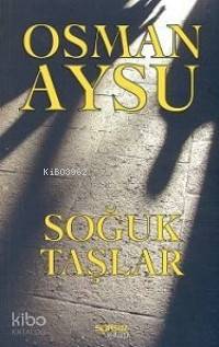 Soğuk Taşlar | Osman Aysu | Sonsuz Kitap