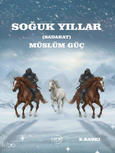 Soğuk Yıllar (Sadakat) | Müslüm Güç | Liman Yayınevi