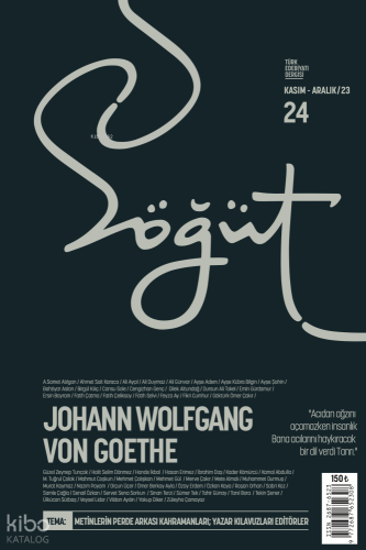 Söğüt - Sayı 24 (Kasım-Aralık 2023) Dosya, Johann Wolfgang Von Goethe 