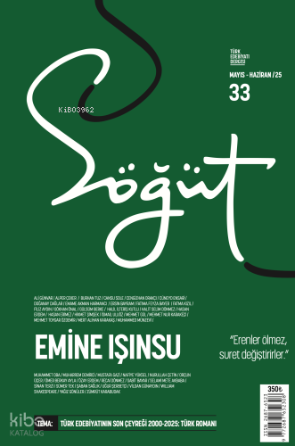 Söğüt Sayı: 33 (Mayıs-Haziran 2025) Dosya: Emine Işınsu | Kolektif | S