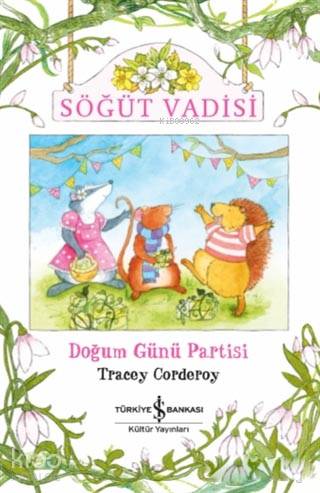 Söğüt Vadisi; Doğum Günü Partisi