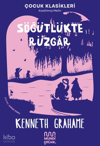 Söğütlükte Rüzgâr | Kenneth Grahame | Müzik Eğitimi Yayınları