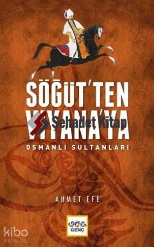 Söğüt'ten Viyana'ya Osmanlı Sultanları