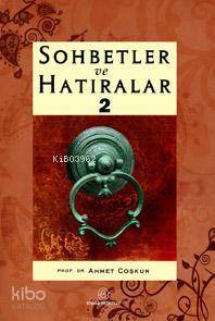 Sohbetler ve Hatıralar 2