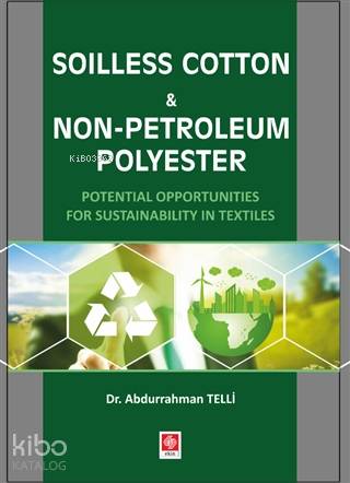 Soilless Cotton Non-Petroleum Polyester; Potential Opportunities for Sustainability in Textiles