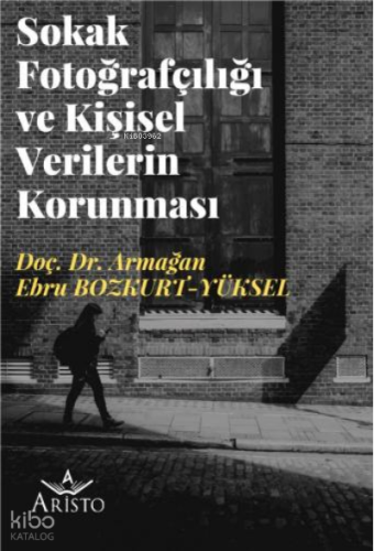 Sokak Fotoğrafçılığı ve Kişisel Verilerin Korunması