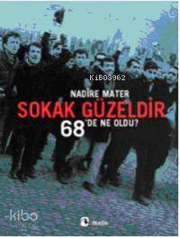Sokak Güzeldir; 68'de Ne Oldu? | Nadire Mater | Metis Yayıncılık