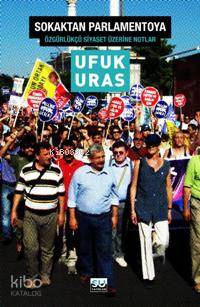 Sokaktan Parlamentoya; Özgürkülçü Siyaset İçin Notlar