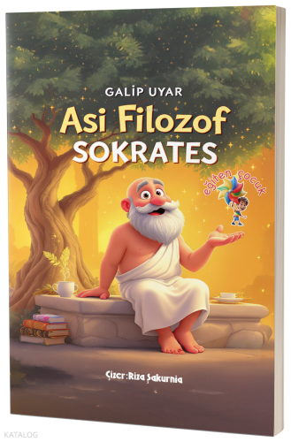 Sokrates - Asi Filozof | Galip Uyar | Eğiten Kitap