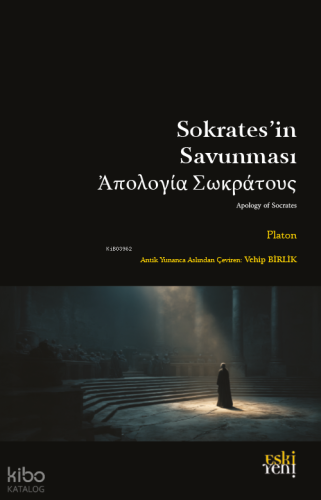 Sokrates’in Savunması | Platon ( Eflatun ) | Eski Yeni Yayınları
