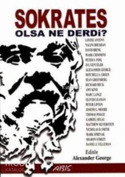 Sokrates Olsa Ne Derdi?